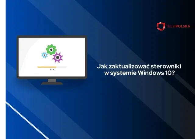 Grafika przedstawia monitor z ikonami kół zębatych i paskiem postępu, symbolizującymi aktualizację sterowników Windows 10.